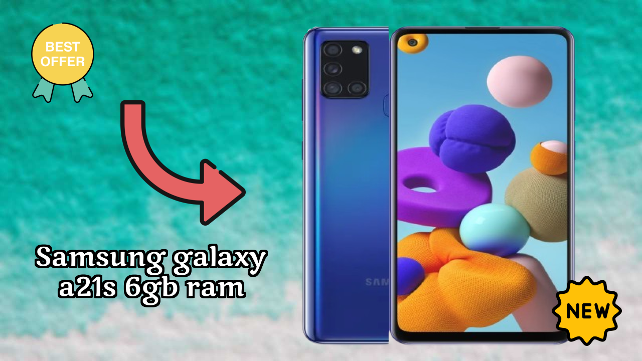 Samsung Galaxy A21s 6GB RAM vs Samsung Galaxy: Detailed Compare